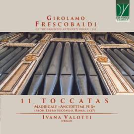 Girolamo Frescobaldi: 11 Toccatas, Madrigale «Ancidetemi pur»