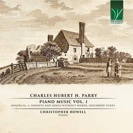Charles Hubert H. Parry: Piano Music, Vol. 1