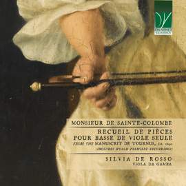 Monsieur de Sainte-Colombe: Recueil de pièces pour basse de viole seule