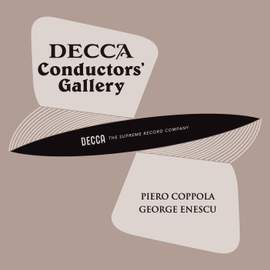 Conductor's Gallery, Vol. 11: Piero Coppola, George Enescu
