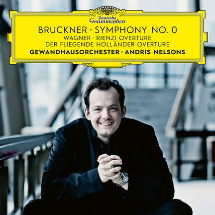 Bruckner: Symphony No. 0 in D minor 'Nullte' & Wagner: Overtures