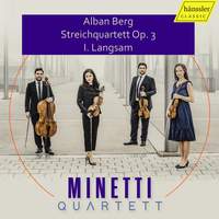 Berg: Streichquartett Op. 3 - Langsam