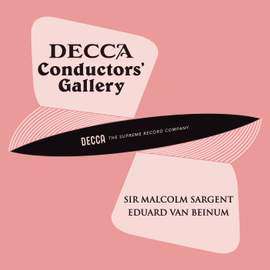 Conductor's Gallery, Vol. 15: Sir Malcolm Sargent, Eduard van Beinum