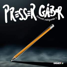 Best of Presser Gábor - Szerzői válogatás I.