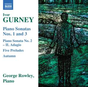 Gurney: Piano Sonatas Nos. 1 & 3