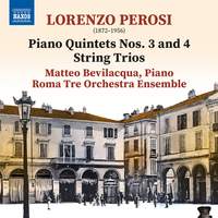 Perosi: Piano Quintets Nos. 3-4 & String Trios
