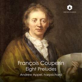 Couperin: Preludes from L'art de toucher le clavecin