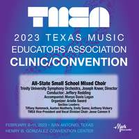 2023 (TMEA) Texas Music Educators Association: All-State Small School Mixed Choir