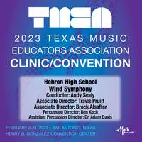 2023 (TMEA) Texas Music Educators Association: Hebron High School Wind Symphony
