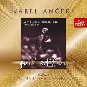 Ančerl Gold Edition 3. Mendelssohn-Bartholdy, Bruch & Berg: Violin Concertos