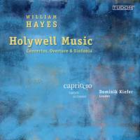 William Hayes: Concertos, Overture & Sinfonia · Capriccio Barockorchester / Dominik Kiefer