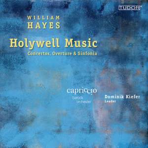 William Hayes: Concertos, Overture & Sinfonia · Capriccio Barockorchester / Dominik Kiefer