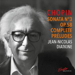 Chopin: Piano Sonata No.3 & Preludes