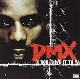 X Gon' Give It To Ya