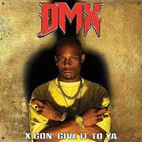 X Gon' Give It To Ya