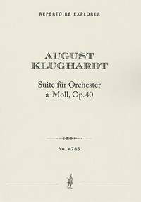 Klughardt: Suite for orchestra in A Minor Op. 40