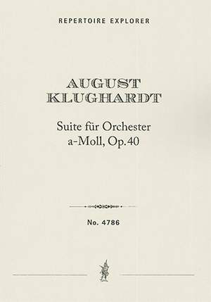 Klughardt: Suite for orchestra in A Minor Op. 40