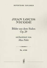 Nicodé: Bilder aus dem Süden (Pictures from the South) Op. 29