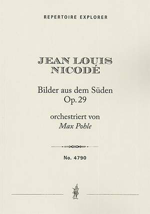Nicodé: Bilder aus dem Süden (Pictures from the South) Op. 29