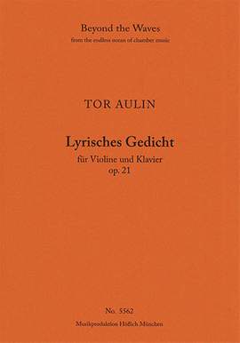 Aulin: Lyrisches Gedicht, lyrical poem for violin and piano Op. 21