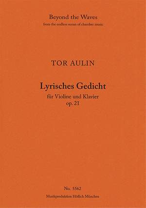 Aulin: Lyrisches Gedicht, lyrical poem for violin and piano Op. 21