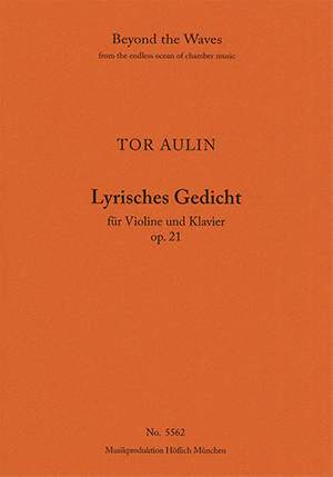 Aulin: Lyrisches Gedicht, lyrical poem for violin and piano Op. 21