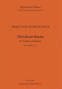 Schillings: 3 small pieces for violin and piano Op. 1 Nos. 1-3