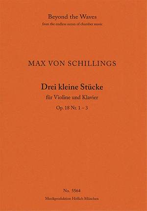 Schillings: 3 small pieces for violin and piano Op. 1 Nos. 1-3