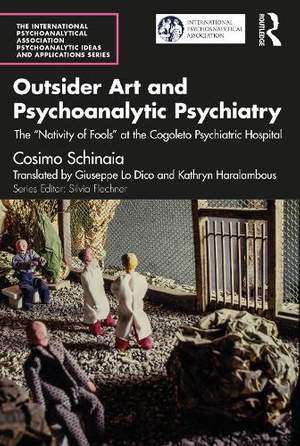 Outsider Art and Psychoanalytic Psychiatry: The “Nativity of Fools” at the Cogoleto Psychiatric Hospital