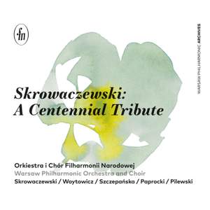Stanislaw Skrowaczewski: A Centennial Tribute
