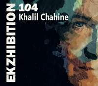 Khalil Chahine: Ekzhibition 104