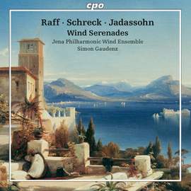 Joachim Raff, Gustav Schreck & Salomon Jadassohn: Wind Serenades