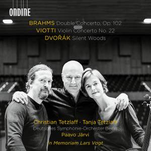 Brahms: Double Concerto, Viotti: Violin Concerto No. 22 & Dvořák: Silent Woods