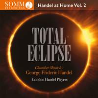 Total Eclipse - Handel At Home, Vol. 2
