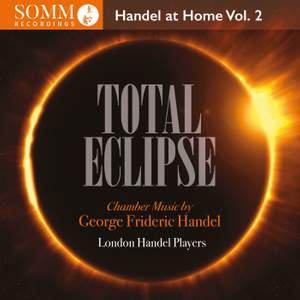 Total Eclipse - Handel At Home, Vol. 2