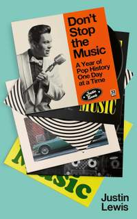 Don't Stop the Music: A Year of Pop History, One Day at a Time - From 1894 to the Present
