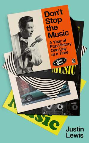 Don't Stop the Music: A Year of Pop History, One Day at a Time - From 1894 to the Present