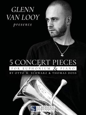 Otto M. Schwarz_Thomas Doss: Glenn Van Looy presents 5 Concert Pieces