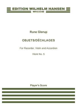 Rune Glerup: Objets/Décalages