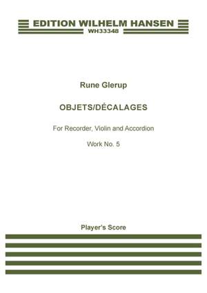 Rune Glerup: Objets/Décalages