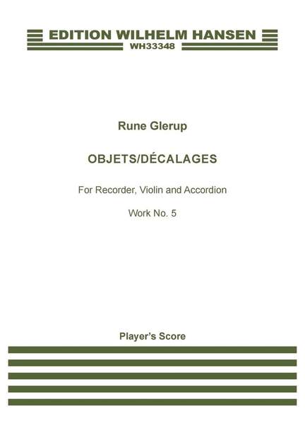 Rune Glerup: Objets/Décalages