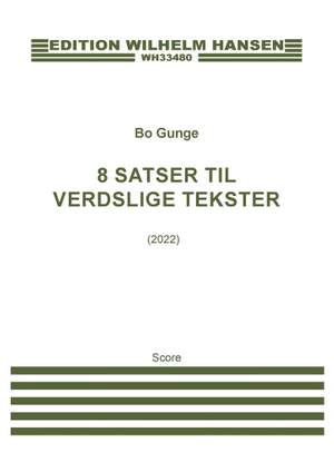 Bo Gunge: 9 Satser Til Verdslige Tekster