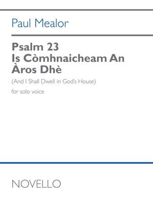 Paul Mealor: Psalm 23: Is Comhnaicheam An Aros Dhe