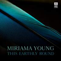 Miriama Young: This Earthly Round