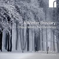 A Winter Breviary: Choral Works For Christmas