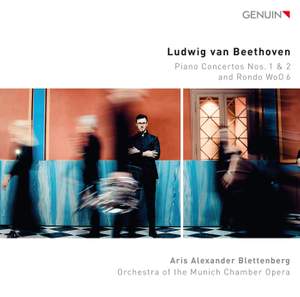 Beethoven: Piano Concertos No. 1 & 2 and Rondo WoO 6