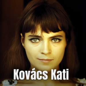 Kovács Kati legnagyobb slágerei