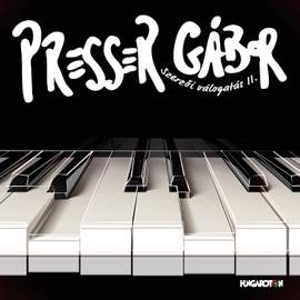Best of Presser Gábor: Szerzői válogatás II.
