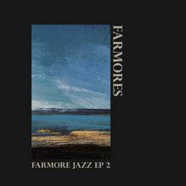 Farmore Jazz EP 2
