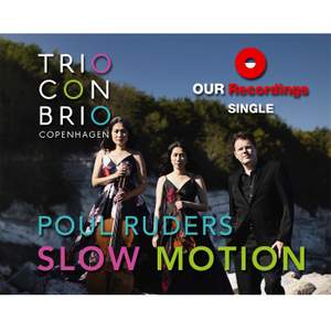 Slow Motion (from Poul Ruders: Piano Trio)